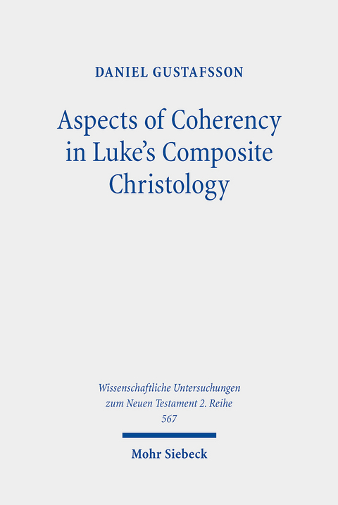 Aspects of Coherency in Luke's Composite Christology -  Daniel Gustafsson