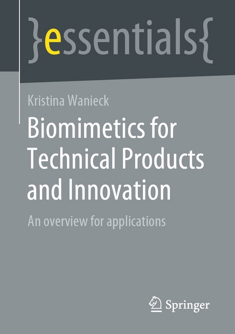 Biomimetics for Technical Products and Innovation - Kristina Wanieck