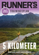 RUNNER'S WORLD 5 Kilometer - Einfach nur Ankommen -  Runner`s  World