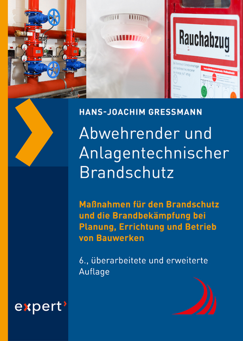 Abwehrender und Anlagentechnischer Brandschutz - Hans-Joachim Gressmann