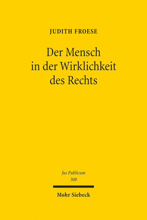 Der Mensch in der Wirklichkeit des Rechts -  Judith Froese