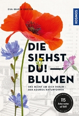 Die siehst du - Blumen - Eva-Maria Dreyer