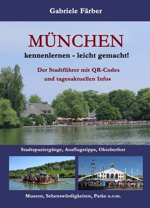 München kennenlernen - leicht gemacht! - Gabriele Färber