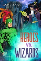 Heroes vs. Wizards - Oliver Kaposi