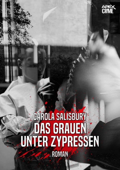 DAS GRAUEN UNTER ZYPRESSEN - Carola Salisbury