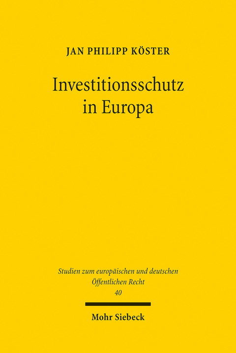 Investitionsschutz in Europa -  Jan Philipp Köster