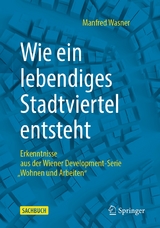 Wie ein lebendiges Stadtviertel entsteht - Manfred Wasner