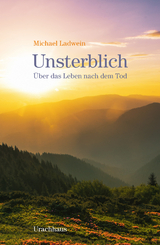 Unsterblich - Michael Ladwein