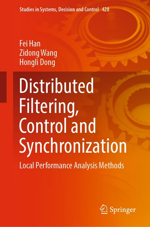 Distributed Filtering, Control and Synchronization - Fei Han, Zidong Wang, Hongli Dong