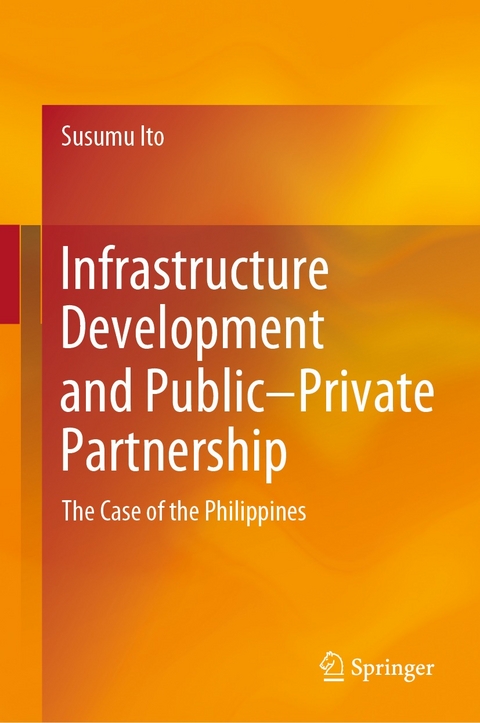 Infrastructure Development and Public–Private Partnership - Susumu Ito