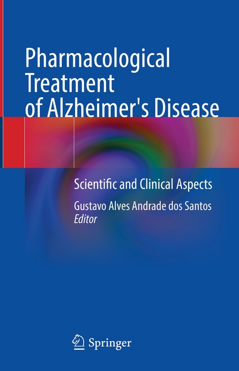 Pharmacological Treatment of Alzheimer's Disease - 