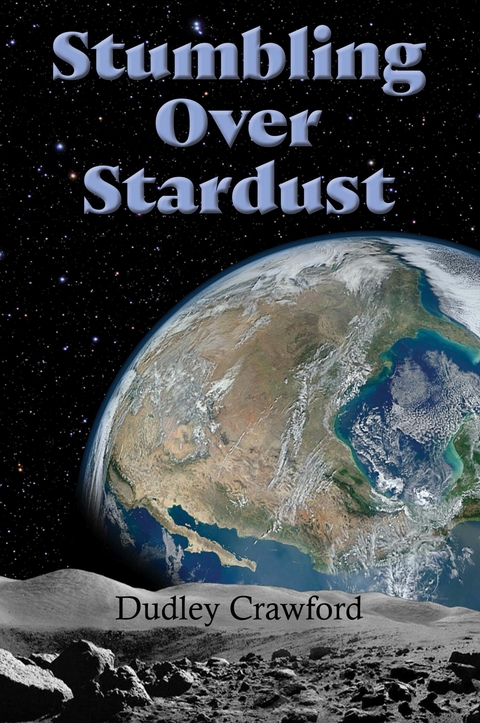 Stumbling Over Stardust -  Dudley Crawford