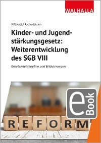 Kinder- und Jugendstärkungsgesetz: Weiterentwicklung des SGB VIII -  Walhalla Fachredaktion