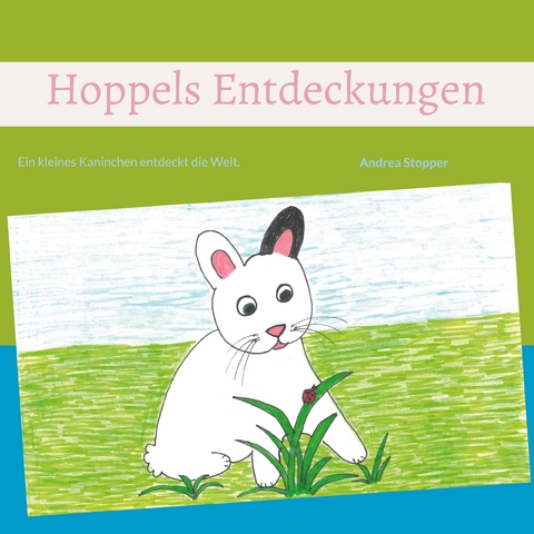 Hoppels Entdeckungen - Andrea Stopper