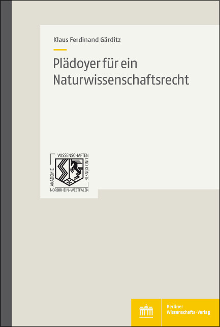 Plädoyer für ein Naturwissenschaftsrecht -  Klaus F. Gärditz