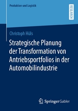 Strategische Planung der Transformation von Antriebsportfolios in der Automobilindustrie - Christoph Hüls