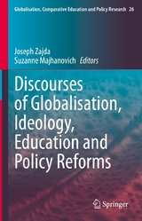 Discourses of Globalisation, Ideology, Education and Policy Reforms - 