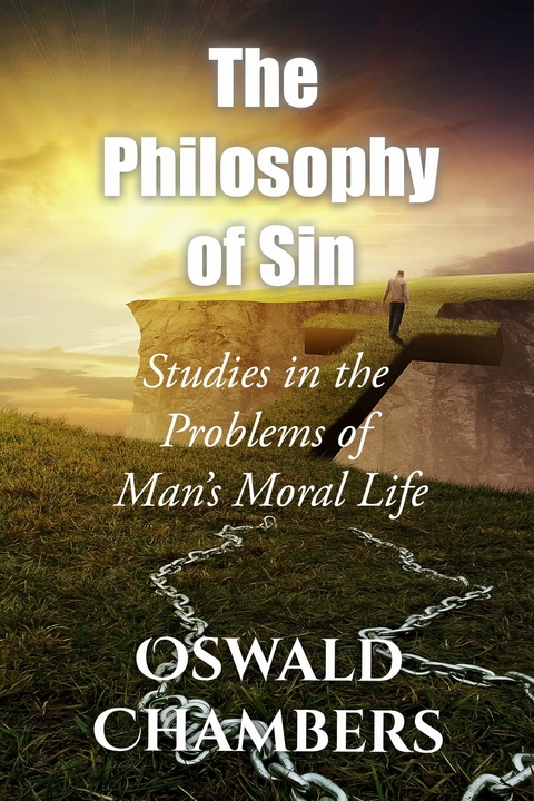 The Philosophy of Sin -  Oswald Chambers