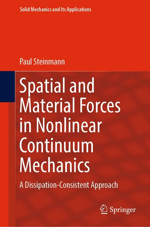 Spatial and Material Forces in Nonlinear Continuum Mechanics - Paul Steinmann