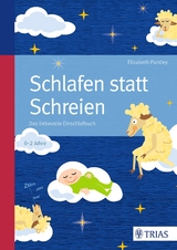 Schlafen statt Schreien - Elizabeth Pantley