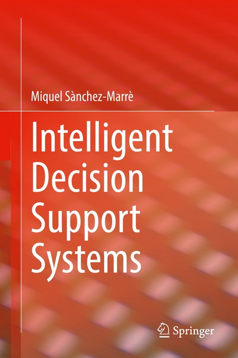 Intelligent Decision Support Systems - Miquel Sànchez-Marrè