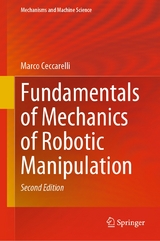 Fundamentals of Mechanics of Robotic Manipulation - Marco Ceccarelli