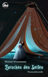 Zwischen den Seiten - Mirjam Wiesemann