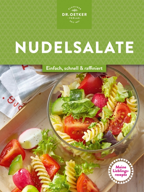 Meine Lieblingsrezepte: Nudelsalate - Dr. Oetker