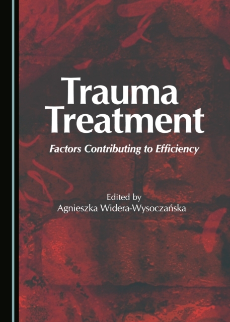 Trauma Treatment -  Agnieszka Widera-Wysoczanska