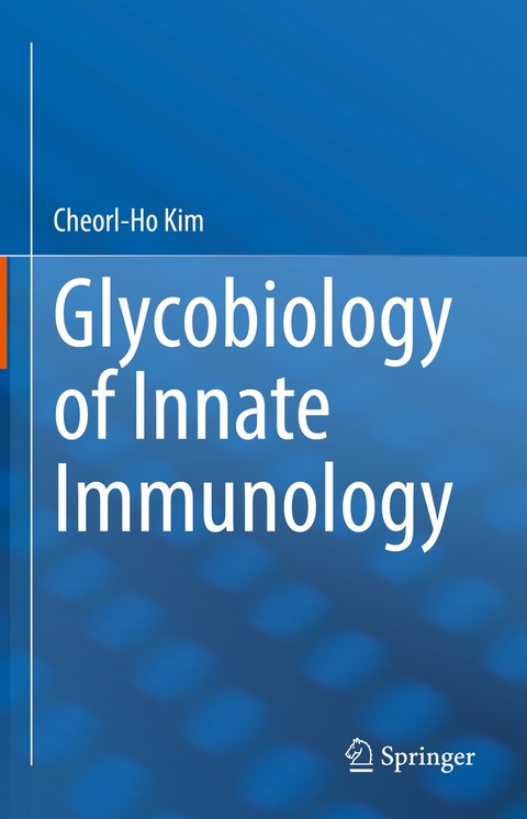 Glycobiology of Innate Immunology -  Cheorl-Ho Kim