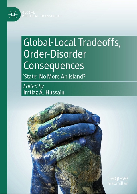 Global-Local Tradeoffs, Order-Disorder Consequences - 