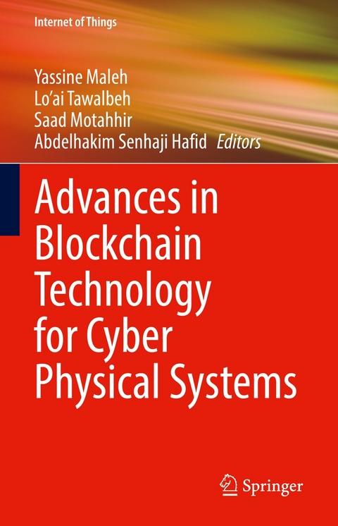 Advances in Blockchain Technology for Cyber Physical Systems - 