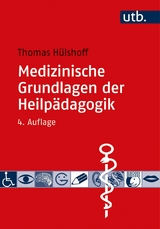 Medizinische Grundlagen der Heilpädagogik - Thomas Hülshoff