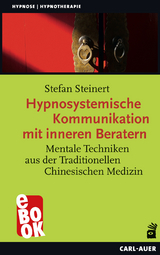 Hypnosystemische Kommunikation mit inneren Beratern - Stefan Steinert