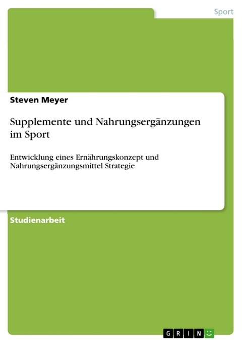 Supplemente und Nahrungsergänzungen im Sport - Steven Meyer