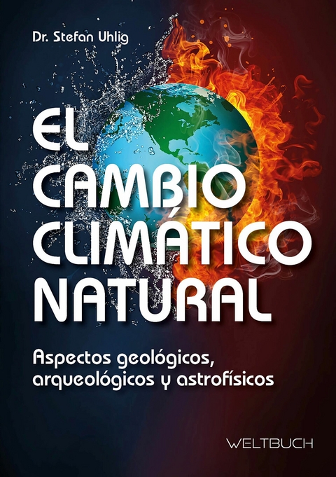 El Cambio Climático Natural -  Stefan Uhlig