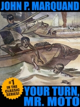 Your Turn, Mr. Moto - John P. Marquand, John Betancourt