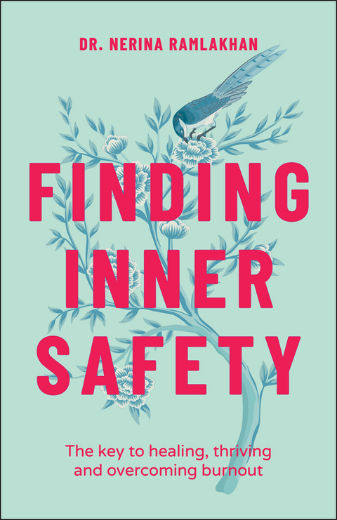 Finding Inner Safety -  Dr. Nerina Ramlakhan