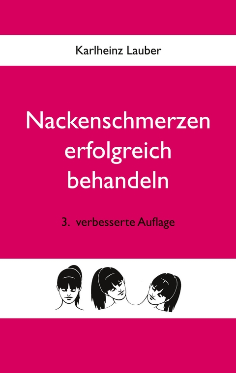 Nackenschmerzen erfolgreich behandeln - Karlheinz Lauber