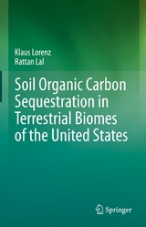 Soil Organic Carbon Sequestration in Terrestrial Biomes of the United States - Klaus Lorenz, Rattan Lal