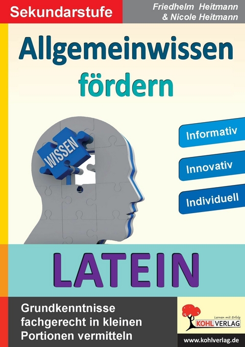 Allgemeinwissen fördern LATEIN -  Friedhelm Heitmann,  Nicole Heitmann