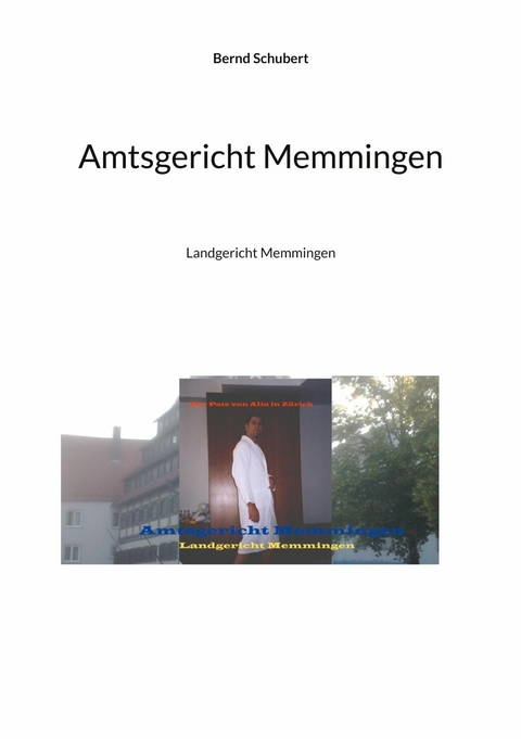 Amtsgericht Memmingen -  Bernd Schubert