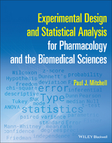 Experimental Design and Statistical Analysis for Pharmacology and the Biomedical Sciences - Paul J. Mitchell