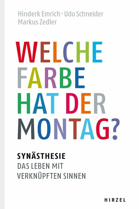 Welche Farbe hat der Montag? -  Hinderk M. Emrich,  Udo Schneider,  Markus Zedler