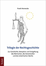 Trilogie der Rechtsgeschichte - Frank Hennecke