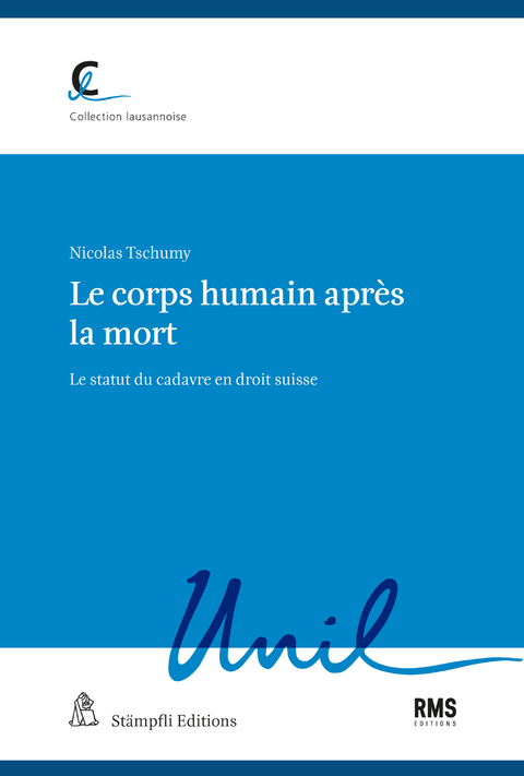 Le corps humain après la mort - Nicolas Tschumy