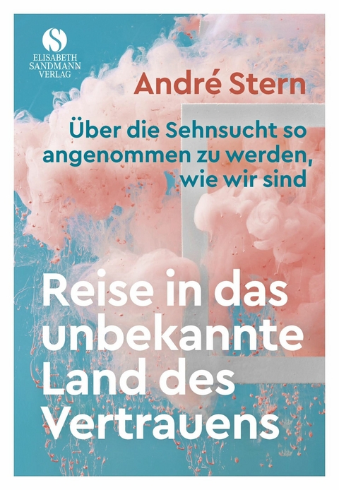 Reise in das unbekannte Land des Vertrauens -  André Stern