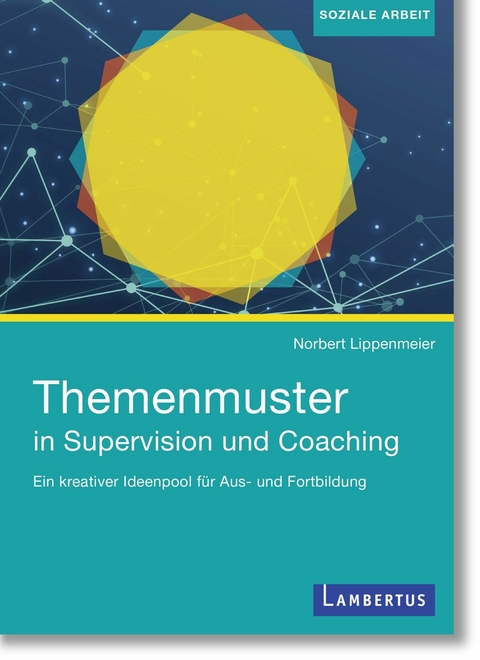 Themenmuster in Supervision und Coaching -  Norbert Lippenmeier