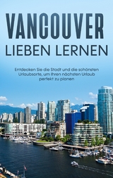 Vancouver lieben lernen - Sabine Menrath