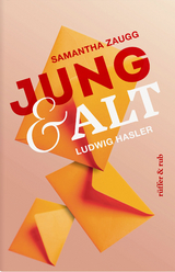 Jung & Alt - Ludwig Hasler, Samantha Zaugg